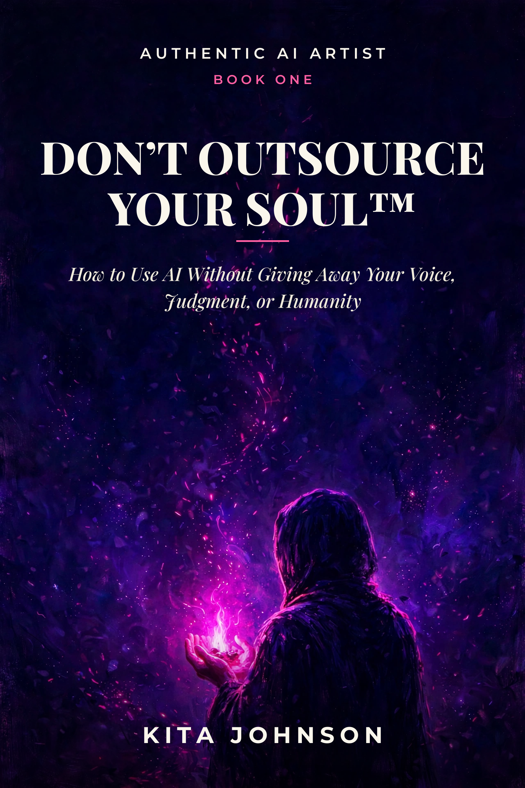 DON’T OUTSOURCE YOUR SOUL™ cover